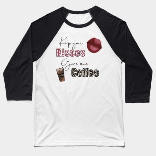 Keep Your Kisses, Give me Coffee Valentines Day Lips Coffee cup cheetah print design Baseball T-Shirt